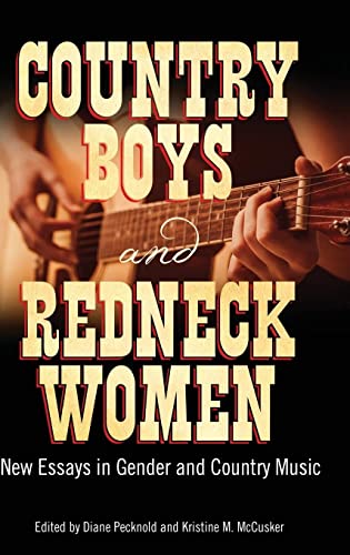 Beispielbild fr Country Boys and Redneck Women: New Essays in Gender and Country Music (American Made Music Series) zum Verkauf von SecondSale