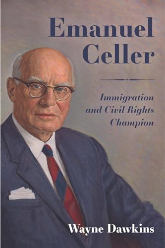 Beispielbild fr Emanuel Celler: Immigration and Civil Rights Champion zum Verkauf von HPB-Red