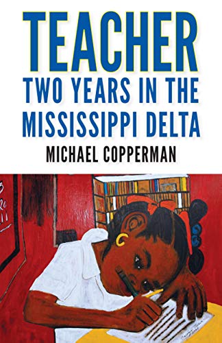 9781496805850: Teacher: Two Years in the Mississippi Delta