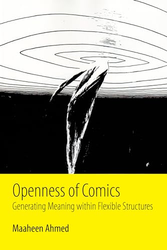 9781496805935: Openness of Comics: Generating Meaning Within Flexible Structures