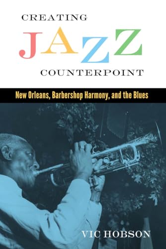 9781496807786: Creating Jazz Counterpoint: New Orleans, Barbershop Harmony, and the Blues (American Made Music Series)