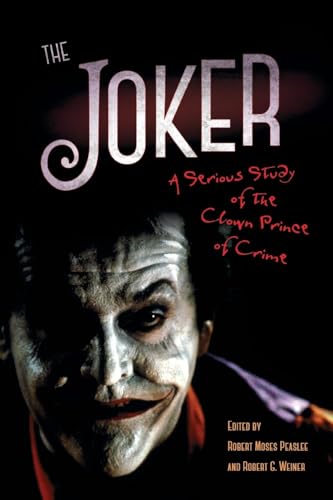 Stock image for The Joker: A Serious Study of the Clown Prince of Crime for sale by Books Unplugged