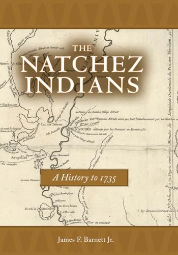 9781496807861: The Natchez Indians: A History to 1735