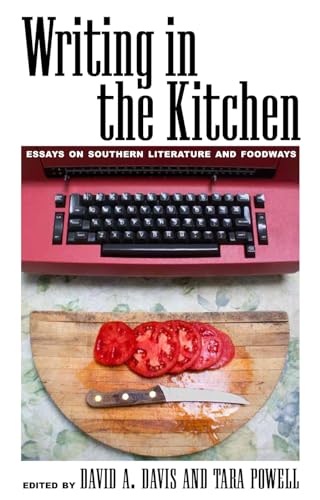 Imagen de archivo de Writing in the Kitchen: Essays on Southern Literature and Foodways a la venta por ThriftBooks-Atlanta