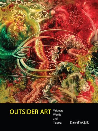 9781496808066: Outsider Art: Visionary Worlds and Trauma