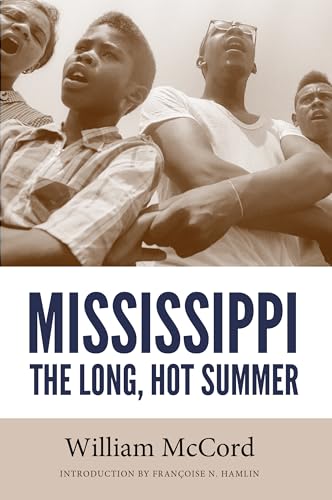 Stock image for Mississippi: The Long, Hot Summer (Civil Rights in Mississippi Series) for sale by Midtown Scholar Bookstore