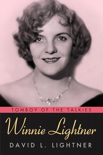 Imagen de archivo de Winnie Lightner : Tomboy of the Talkies a la venta por Better World Books