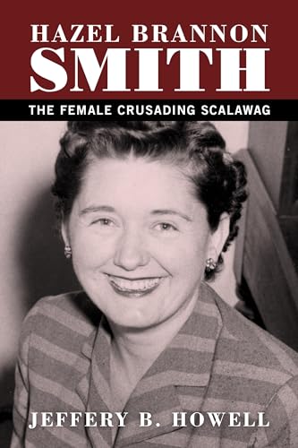 9781496810793: Hazel Brannon Smith: The Female Crusading Scalawag