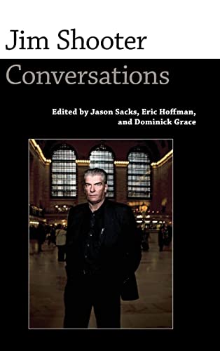 Beispielbild fr Jim Shooter: Conversations (Conversations with Comic Artists Series) zum Verkauf von Midtown Scholar Bookstore