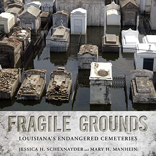 Imagen de archivo de Fragile Grounds: Louisiana's Endangered Cemeteries (America's Third Coast Series) a la venta por SecondSale