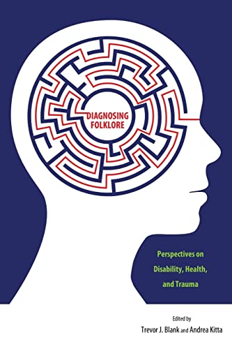 Imagen de archivo de Diagnosing Folklore: Perspectives on Disability, Health, and Trauma a la venta por Midtown Scholar Bookstore