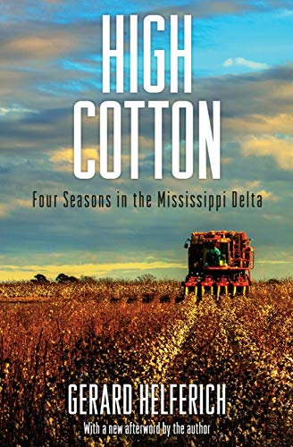 Beispielbild fr High Cotton: Four Seasons in the Mississippi Delta (Banner Books Series) zum Verkauf von WorldofBooks