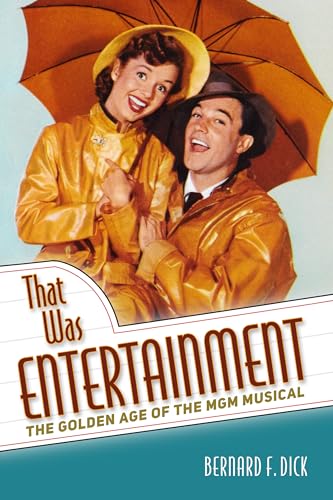 Stock image for That Was Entertainment: The Golden Age of the MGM Musical for sale by Goodwill Southern California