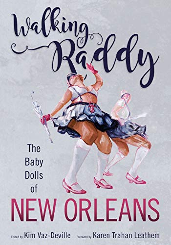 Beispielbild fr Walking Raddy The Baby Dolls of New Orleans zum Verkauf von Literary Cat Books