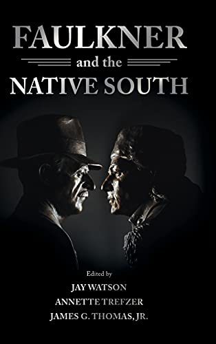 Imagen de archivo de Faulkner and the Native South a la venta por Michener & Rutledge Booksellers, Inc.
