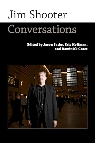 Beispielbild fr Jim Shooter: Conversations (Conversations with Comic Artists Series) zum Verkauf von Midtown Scholar Bookstore