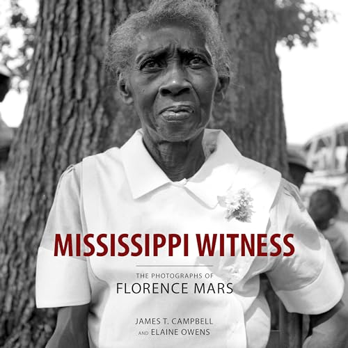 Beispielbild fr Mississippi Witness: The Photographs of Florence Mars zum Verkauf von Irish Booksellers