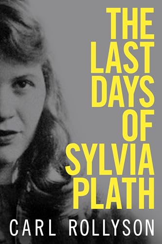 Stock image for The Last Days of Sylvia Plath for sale by GF Books, Inc.