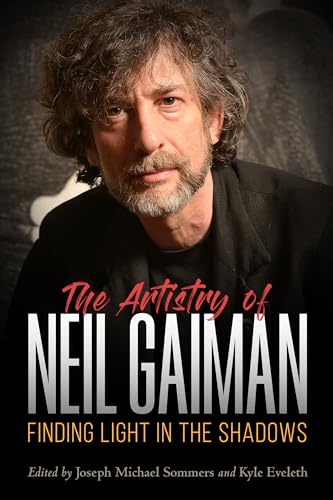 Immagine dell'editore per The Artistry of Neil Gaiman: Finding Light in the Shadows venduto da ThriftBooks-Dallas