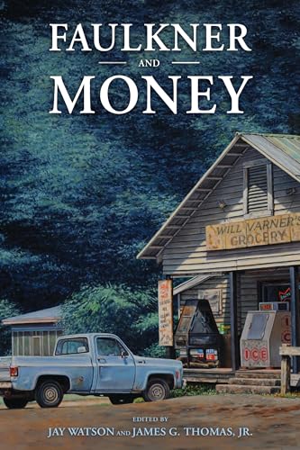 Stock image for Faulkner and Money (Faulkner and Yoknapatawpha Series) for sale by HPB-Red
