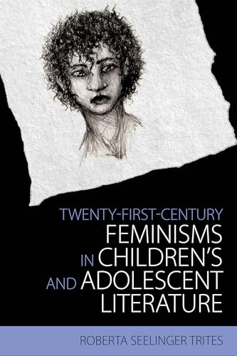 Imagen de archivo de Twenty-First-Century Feminisms in Children's and Adolescent Literature (Children's Literature Association Series) a la venta por SecondSale