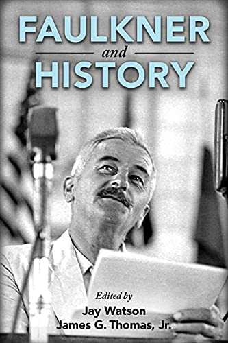 Imagen de archivo de Faulkner and History (Faulkner and Yoknapatawpha Series) a la venta por HPB-Red