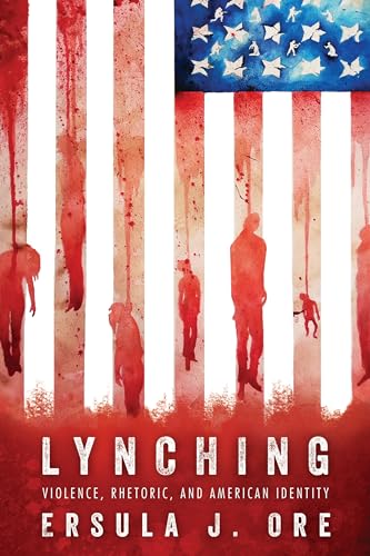 Beispielbild fr Lynching: Violence, Rhetoric, and American Identity (Race, Rhetoric, and Media Series) zum Verkauf von BooksRun