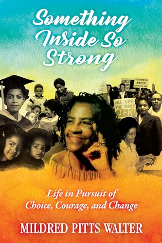 Stock image for Something Inside So Strong: Life in Pursuit of Choice, Courage, and Change (Willie Morris Books in Memoir and Biography) for sale by Save With Sam