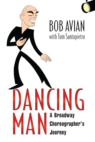 Beispielbild fr Dancing Man: A Broadway Choreographer's Journey zum Verkauf von WorldofBooks