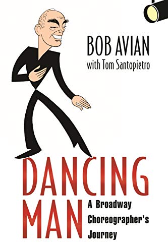 9781496825889: Dancing Man: A Broadway Choreographer's Journey