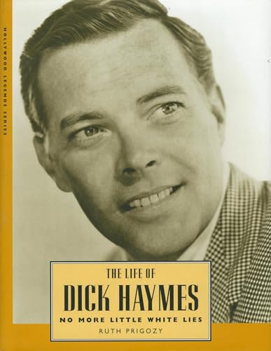 Stock image for The Life of Dick Haymes: No More Little White Lies (Hollywood Legends Series) for sale by Books Unplugged
