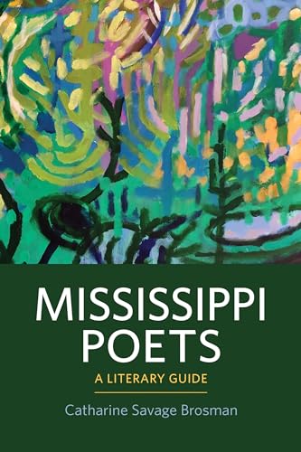 Stock image for Mississippi Poets: A Literary Guide for sale by SecondSale