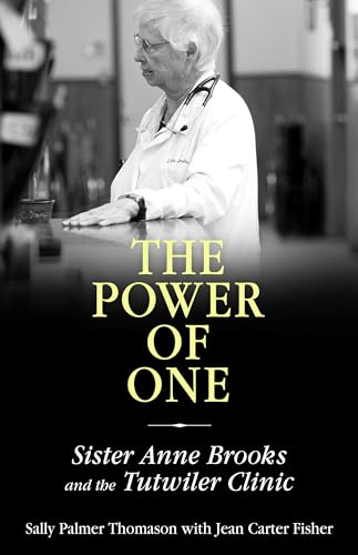 Stock image for The Power of One: Sister Anne Brooks and the Tutwiler Clinic (Willie Morris Books in Memoir and Biography) for sale by SecondSale