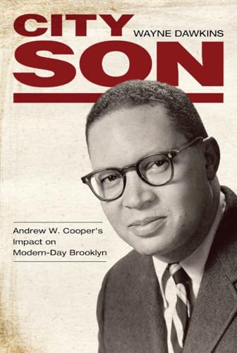 Stock image for City Son: Andrew W. Cooper's Impact on Modern-Day Brooklyn (Margaret Walker Alexander Series in African American Studies) for sale by Books From California