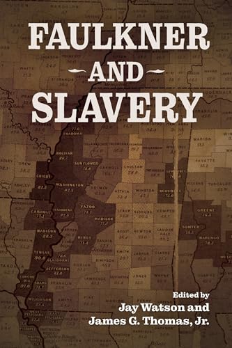 9781496834409: Faulkner and Slavery (Faulkner and Yoknapatawpha Series)