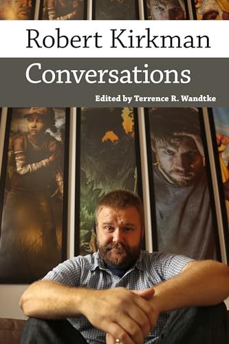 Imagen de archivo de Robert Kirkman: Conversations (Conversations with Comic Artists Series) a la venta por Ergodebooks