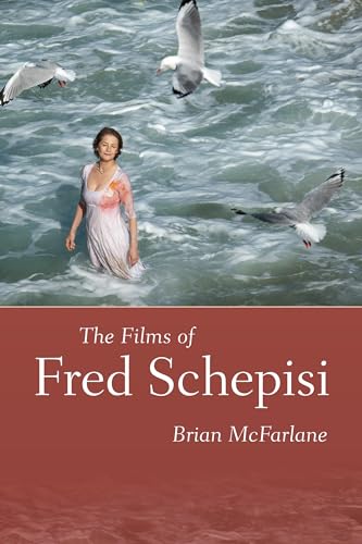 Stock image for The Films of Fred Schepisi for sale by Bestsellersuk