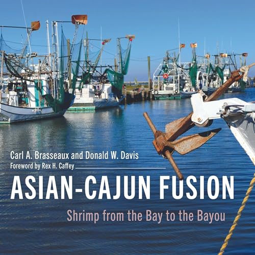Stock image for Asian-Cajun Fusion: Shrimp from the Bay to the Bayou (America's Third Coast Series) for sale by Adkins Books