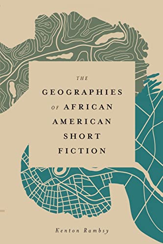Beispielbild fr The Geographies of African American Short Fiction (Margaret Walker Alexander Series in African American Studies) zum Verkauf von BooksRun