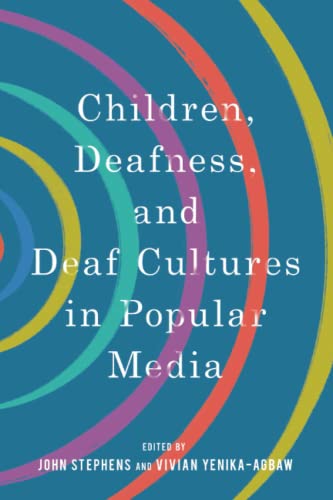 Imagen de archivo de Children, Deafness, and Deaf Cultures in Popular Media (Children's Literature Association Series) a la venta por GF Books, Inc.