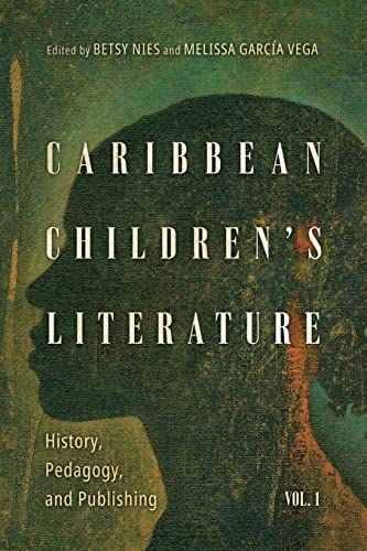 Beispielbild fr Caribbean Children's Literature. Volume 1 History, Pedagogy, and Publishing zum Verkauf von Blackwell's