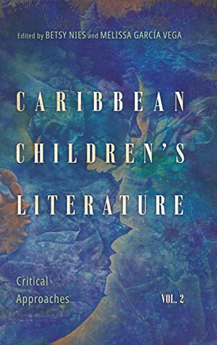 Beispielbild fr Caribbean Children's Literature. Volume 2 Critical Approaches zum Verkauf von Blackwell's
