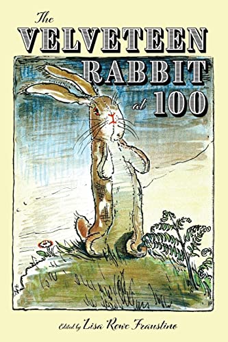 9781496846006: The Velveteen Rabbit at 100