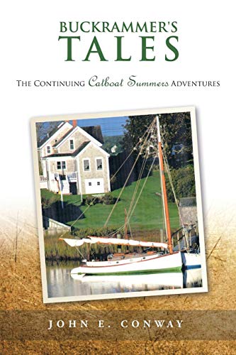 Beispielbild fr Buckrammer's Tales: The Continuing Catboat Summers Adventures zum Verkauf von WorldofBooks