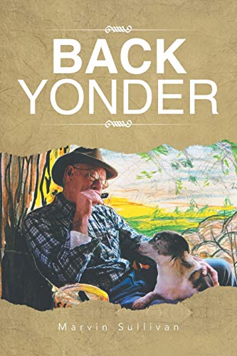 9781496900661: Back Yonder: Marvin Sullivan