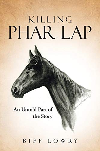 9781496902559: Killing Phar Lap: An Untold Part of the Story