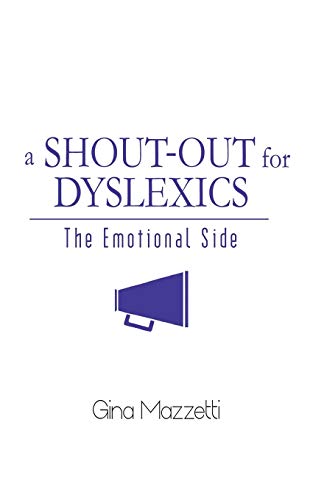 Beispielbild fr A Shout-Out for Dyslexics: The Emotional Side zum Verkauf von ThriftBooks-Atlanta