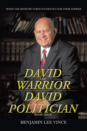 Stock image for David the Warrior David the Politician When the Ministry Turns to Politics for their Answer for sale by PBShop.store US