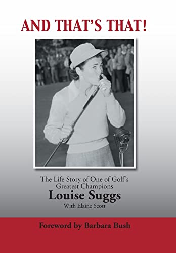 Imagen de archivo de AND THAT'S THAT!: The Life Story of One of Golf's Greatest Champions a la venta por Open Books