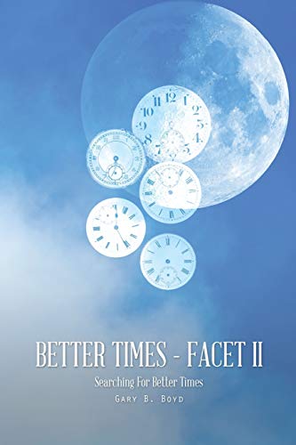 9781496915887: Better Times - Facet II: Searching For Better Times